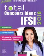 Couverture du livre « Total concours blancs IFSI (édition 2018) » de Benoit Priet et Bernard Myers et Dominique Souder et Malika Abdoun aux éditions Dunod