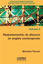 Couverture du livre « Réajustement(s) du discours en anglais contemporain » de Blandine Pennec aux éditions Iste