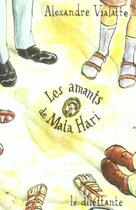 Couverture du livre « Les amants de mata hari » de Alexandre Vialatte aux éditions Le Dilettante