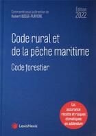 Couverture du livre « Code rural et de la pêche maritime (édition 2022) » de Hubert Bosse-Platiere aux éditions Lexisnexis