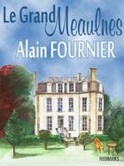 Couverture du livre « Le Grand Meaulnes » de Alain-Fournier aux éditions 