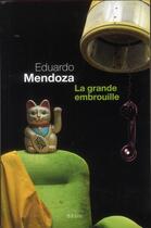 Couverture du livre « La grande embrouille » de Eduardo Mendoza aux éditions Seuil