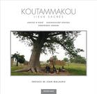 Couverture du livre « Koutammakou lieux sacres » de Bantee N'Koue et Bakoukalébé Kpakou aux éditions Hesse