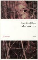 Couverture du livre « Mudwoman » de Joyce Carol Oates aux éditions Philippe Rey