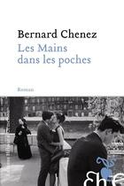 Couverture du livre « Les mains dans les poches » de Bernard Chenez aux éditions Heloise D'ormesson