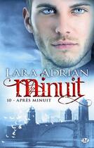 Couverture du livre « Minuit t.10 ; après minuit » de Lara Adrian aux éditions Milady
