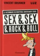 Couverture du livre « Sex & sex & rock'n roll » de Vincent Brunner aux éditions Flammarion
