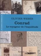 Couverture du livre « Conrad ; le voyageur de l'inquiètude » de Olivier Weber aux éditions Arthaud