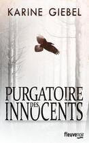Couverture du livre « Purgatoire des innocents » de Karine Giebel aux éditions Fleuve Noir